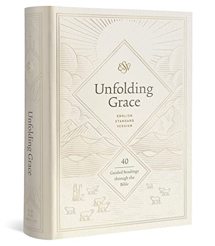 Unfolding Grace: 40 Guided Readings Through the Bible: 40 Guided Readings Through the Bible: 40 Guided Readings through the Bible (Hardcover) Unfolding Grace: 40 Guided Readings Through the Bible: 40 Guided Readings Through the Bible: 40 Guided Readings through the Bible (Hardcover)