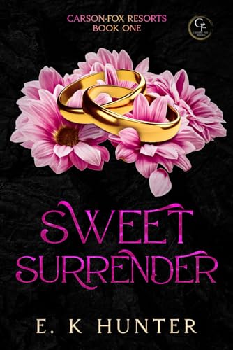 Sweet Surrender: Carson-Fox Resorts Book One von Independently published