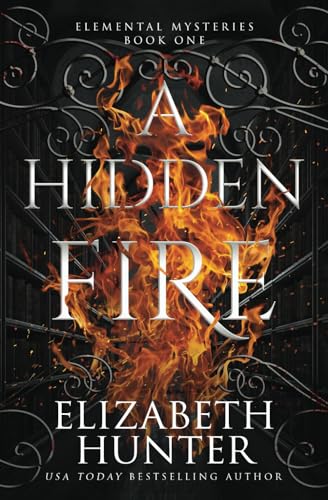 A Hidden Fire: Elemental Mysteries Book One (Elemental Mysteries/World, Band 1) von Recurve Press, LLC