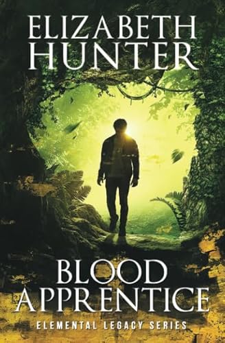 Blood Apprentice: An Elemental Legacy Novel Blood Apprentice: An Elemental Legacy Novel
