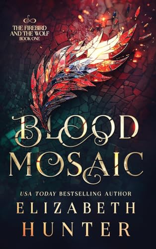 Blood Mosaic: Hardcover Special Edition Blood Mosaic: Hardcover Special Edition von Recurve Press, LLC