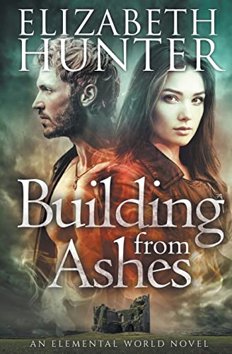 Building From Ashes: Elemental World Book One (Elemental Mysteries/World, Band 5)