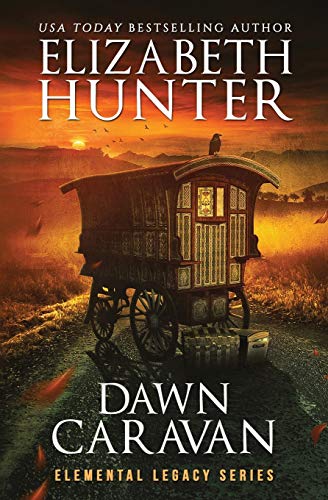 Dawn Caravan: Elemental Legacy Book Four Dawn Caravan: Elemental Legacy Book Four