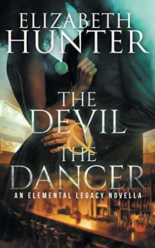 The Devil and the Dancer: An Elemental Legacy Novella The Devil and the Dancer: An Elemental Legacy Novella