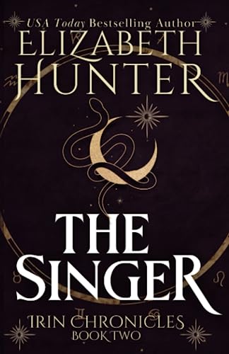 The Singer: Tenth Anniversary Edition (Irin Chronicles, Band 2)