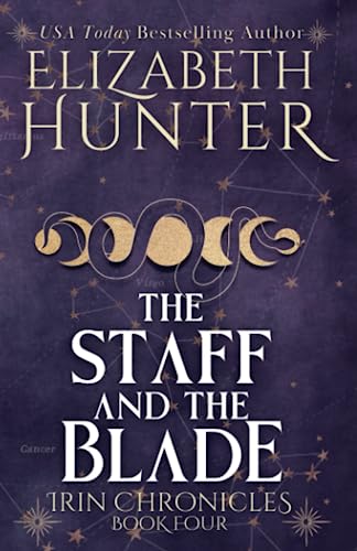 The Staff and the Blade: Tenth Anniversary Edition (Irin Chronicles, Band 4)