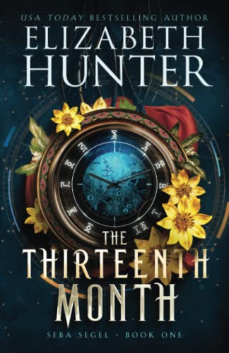 The Thirteenth Month: A Time Travel Fantasy (Seba Segel Series, Band 1)