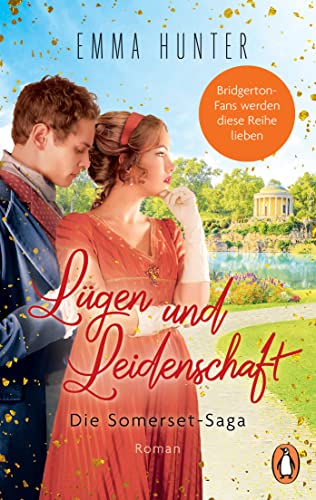 Lügen und Leidenschaft. Die Somerset-Saga (3): Roman - Bridgerton-Fans werden diese Reihe lieben (Die verführerische Regency-Romance-Reihe, Band 3) von Penguin Verlag