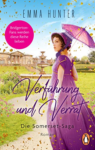 Verführung und Verrat. Die Somerset-Saga (2): Roman - Bridgerton-Fans werden diese Reihe lieben (Die verführerische Regency-Romance-Reihe, Band 2) von Penguin Verlag