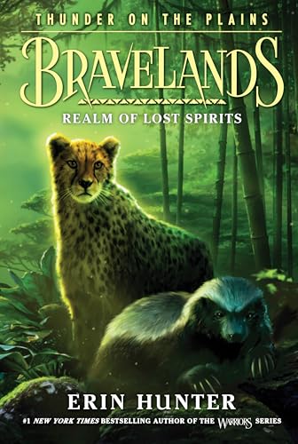 Bravelands: Thunder on the Plains #3: Realm of Lost Spirits Bravelands: Thunder on the Plains #3: Realm of Lost Spirits von HarperCollins