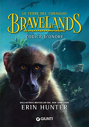 Codice d'onore. Bravelands. Le terre del coraggio Codice d'onore. Bravelands. Le terre del coraggio von Giunti Editore