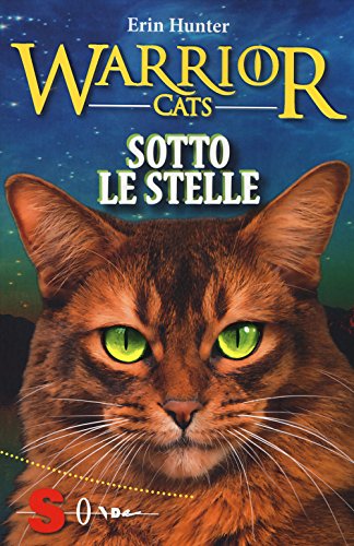 Erin Hunter - Sotto Le Stelle. Warrior Cats von Sonda