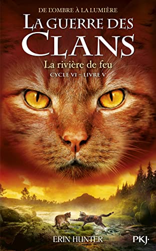 Guerre des clans, Cycle VI - Tome 5 La rivière de feu (35) von POCKET JEUNESSE