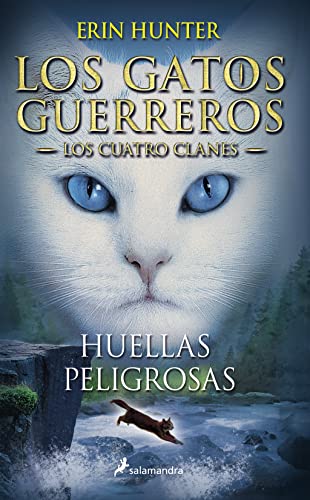 Huellas peligrosas: Los gatos guerreros - Los cuatro clanes V (Colección Salamandra Juvenil, Band 5) von Salamandra Infantil y Juvenil