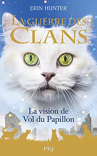 La Guerre des clans Hors Série - tome 8 La Vision de Vol du Papillon La Guerre des clans Hors Série - tome 8 La Vision de Vol du Papillon