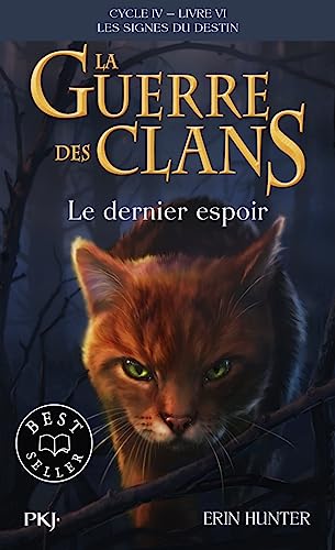 La guerre des Clans, Cycle IV - Tome 6 Le dernier espoir La guerre des Clans, Cycle IV - Tome 6 Le dernier espoir von POCKET JEUNESSE