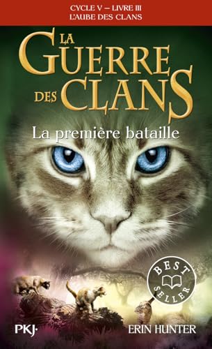 La guerre des Clans Cycle V L'aube des clans - Tome 3 La Première bataille La guerre des Clans Cycle V L'aube des clans - Tome 3 La Première bataille von POCKET JEUNESSE