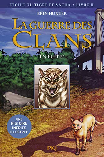 La guerre des Clans - Etoile du tigre et Sacha - tome 2 En fuite ! -illustrée- (2)