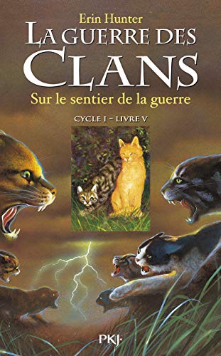 La guerre des Clans - cycle I - tome 5 Sur le sentier de la guerre (05)