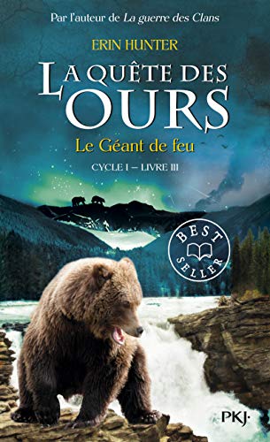La quête des ours cycle I - tome 3 Le Géant de feu (3)