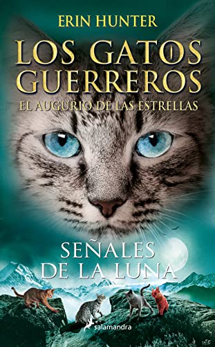 Los Gatos Guerreros | El augurio de las estrellas 4 - Señales de la luna (Colección Salamandra Juvenil, Band 4) von Salamandra Infantil y Juvenil