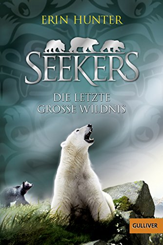 Seekers - Die Letzte Große Wildnis: Band 4