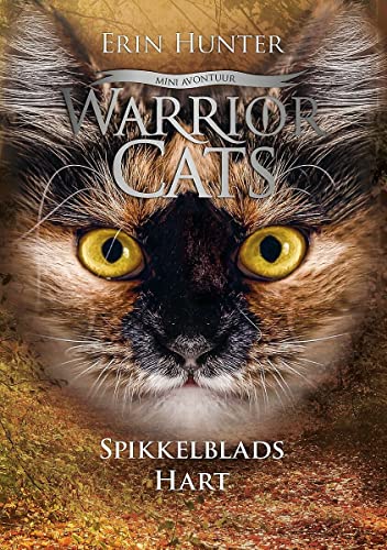Spikkelblads hart (Warrior Cats, 10) von Pelckmans