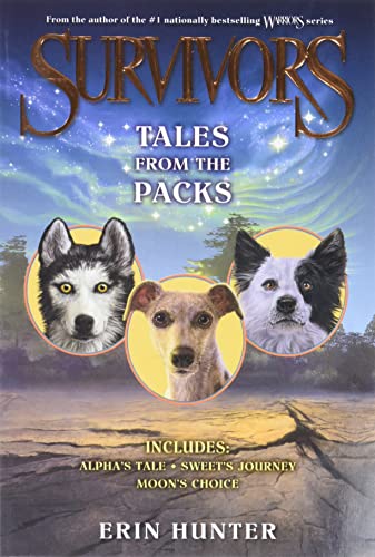 Survivors: Tales from the Packs: Alpha's Tale / Sweet's Journey / Moon's Choice