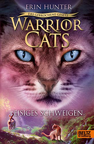 Warrior Cats - Das gebrochene Gesetz. Eisiges Schweigen: Staffel VII, Band 2 (Warrior Cats, Staffel 7: Das gebrochene Gesetz, 2) von Beltz GmbH, Julius