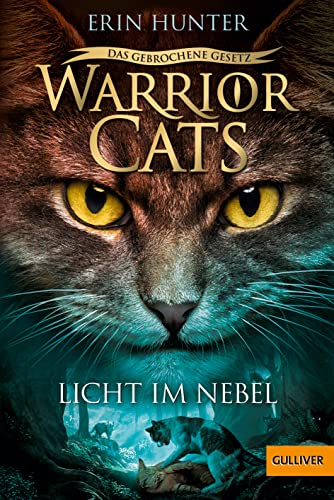 Warrior Cats - Das gebrochene Gesetz. Licht im Nebel: Staffel VII, Band 6 (Warrior Cats, Staffel 7: Das gebrochene Gesetz, 6)