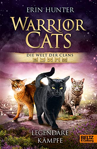 Warrior Cats - Die Welt der Clans. Legendäre Kämpfe Warrior Cats - Die Welt der Clans. Legendäre Kämpfe von Beltz