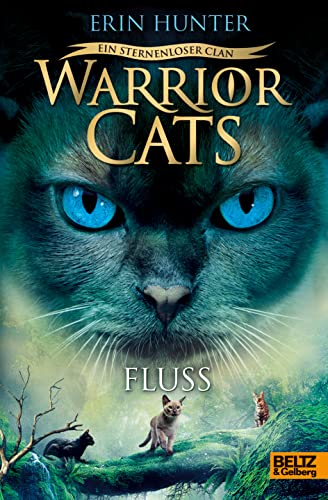 Warrior Cats - Ein sternenloser Clan. Fluss: Staffel VIII, Band 1 (Warrior Cats, Staffel 8: Ein sternenloser Clan, 1)
