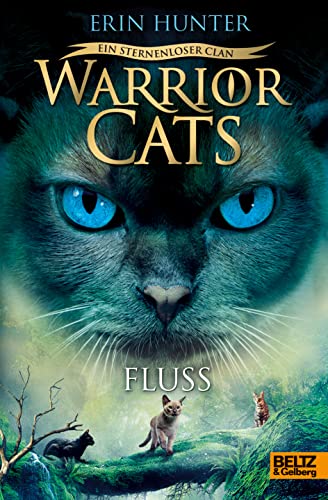 Warrior Cats - Ein sternenloser Clan. Fluss: Staffel VIII, Band 1 (Warrior Cats, Staffel 8: Ein sternenloser Clan, 1) Warrior Cats - Ein sternenloser Clan. Fluss: Staffel VIII, Band 1 (Warrior Cats, Staffel 8: Ein sternenloser Clan, 1)