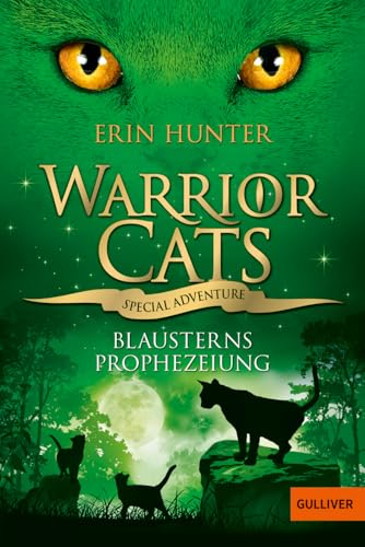 Warrior Cats - Special Adventure. Blausterns Prophezeiung Warrior Cats - Special Adventure. Blausterns Prophezeiung von Gulliver von Beltz & Gelberg