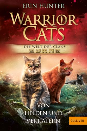Warrior Cats - Welt der Clans. Von Helden und Verrätern