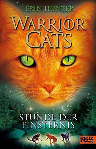 Warrior Cats. Stunde der Finsternis: I, Band 6 Warrior Cats. Stunde der Finsternis: I, Band 6