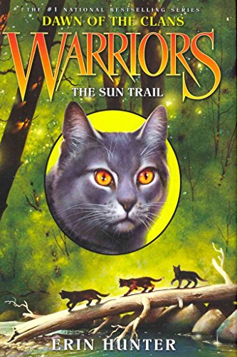 Warriors: Dawn of the Clans #1: The Sun Trail Warriors: Dawn of the Clans #1: The Sun Trail