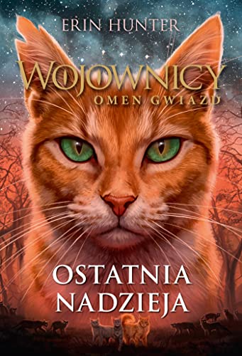 Wojownicy Omen gwiazd 6 Ostatnia nadzieja