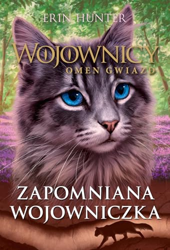 Wojownicy Omen gwiazd Zapomniana wojowniczka Wojownicy Omen gwiazd Zapomniana wojowniczka von Nowa Baśń