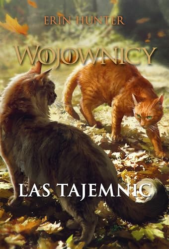 Wojownicy Tom 3 Las tajemnic: wydanie ilustrowane Wojownicy Tom 3 Las tajemnic: wydanie ilustrowane von Nowa Baśń