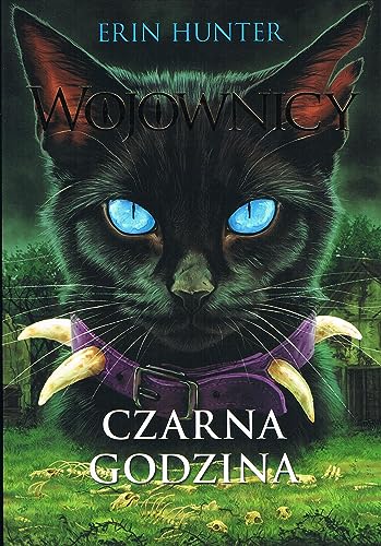 Wojownicy Tom 6 Czarna godzina Wojownicy Tom 6 Czarna godzina