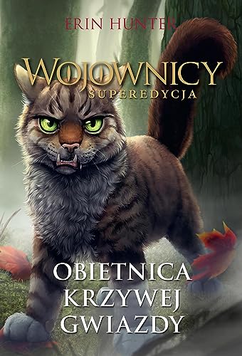 Wojownicy Tom 6 Obietnica krzywej gwiazdy (WOJOWNICY SUPEREDYCJA) von Nowa Baśń