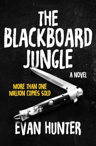 Blackboard Jungle: A Novel von Open Road Media