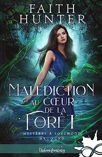 Malédiction au coeur de la forêt: Mystères à Soulwood, T2 Malédiction au coeur de la forêt: Mystères à Soulwood, T2 von COLL INFINITY