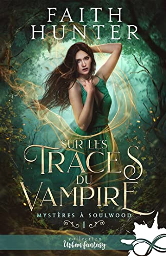 Sur les traces du vampire: Mystères à Soulwood, T1 Sur les traces du vampire: Mystères à Soulwood, T1 von COLL INFINITY