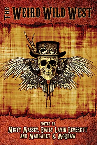 The Weird Wild West (Weird and Wild, Band 1)