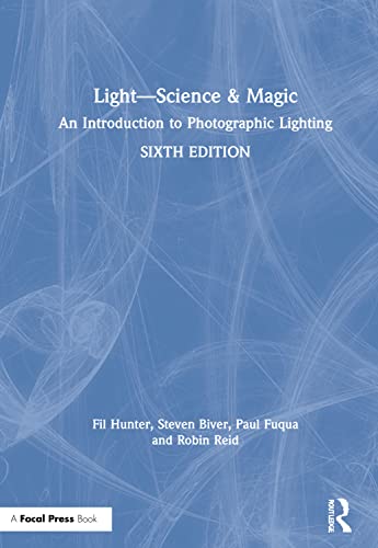 Light-Science & Magic: An Introduction to Photographic Lighting