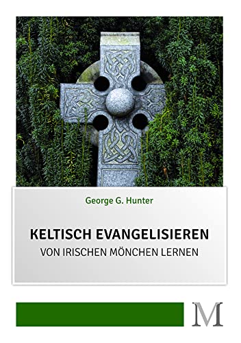 Keltisch evangelisieren: Von irischen Mönchen lernen