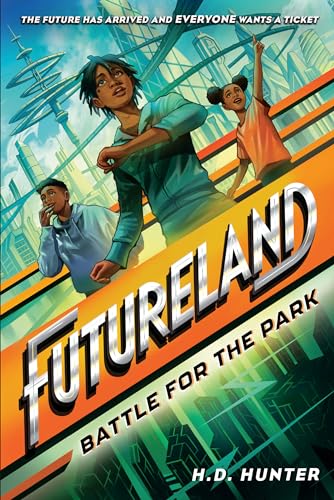 Futureland: Battle for the Park von Random House Books for Young Readers