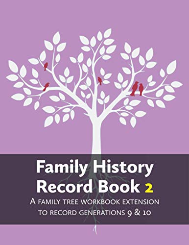 Family History Record Book 2: A family tree workbook extension to record generations 9 & 10 von Heritage Hunter